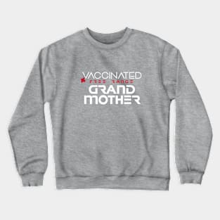 Vaccinated Grand Mother Crewneck Sweatshirt